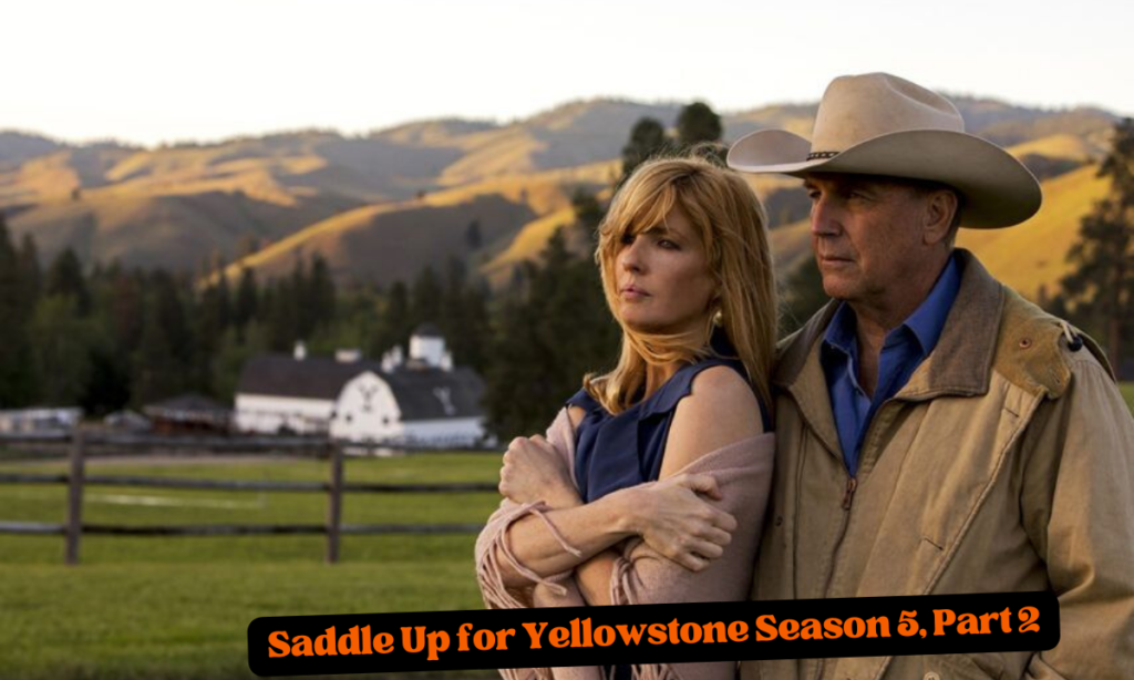 Potential Release Date for Yellowstone Season 5, Part 2